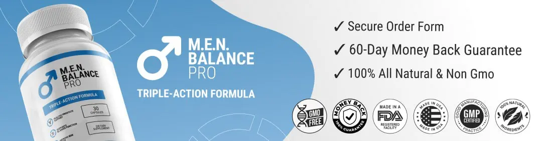 MEN Balance Pro Triple-Action Formula Benefits
